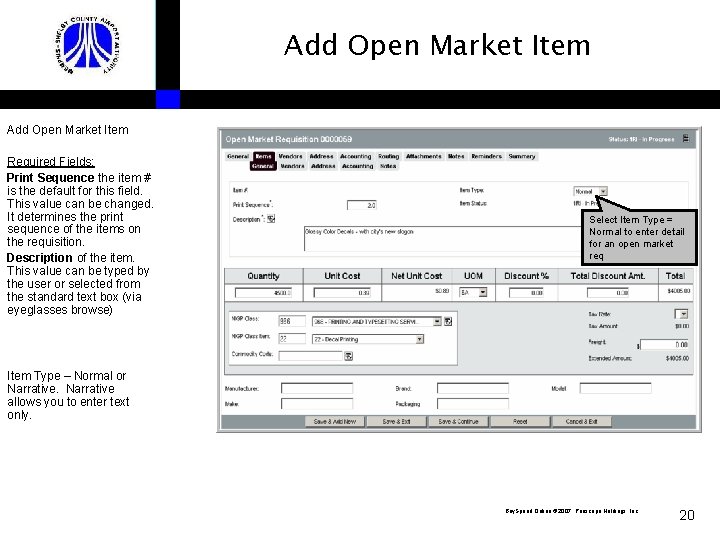 Add Open Market Item Required Fields: Print Sequence the item # is the default