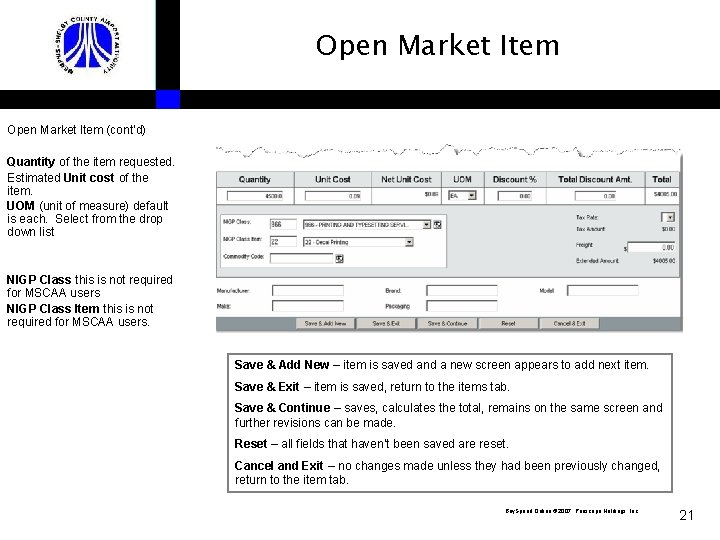 Open Market Item (cont’d) Quantity of the item requested. Estimated Unit cost of the