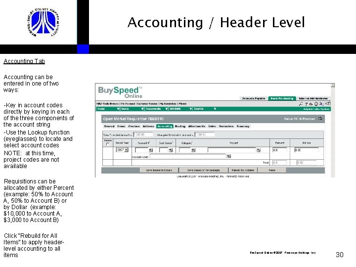 Accounting / Header Level Accounting Tab Accounting can be entered in one of two