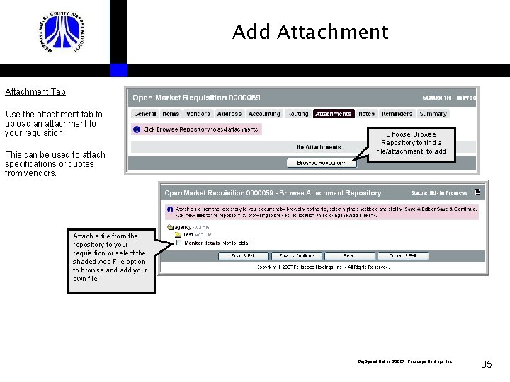 Add Attachment Tab Use the attachment tab to upload an attachment to your requisition.