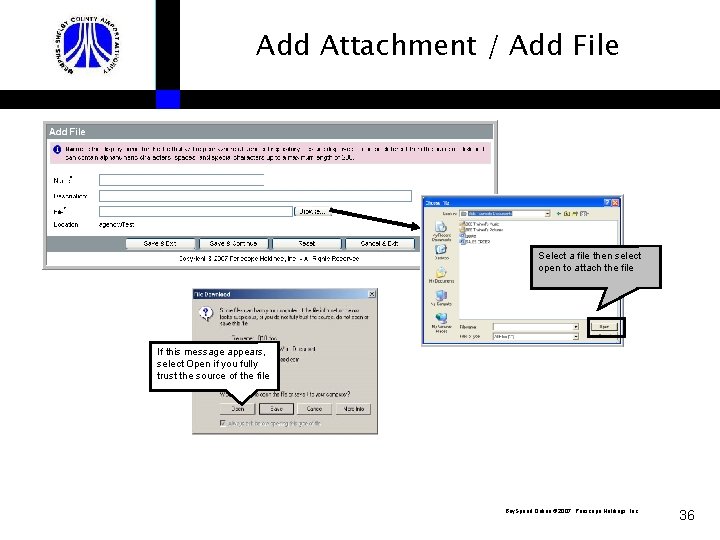 Add Attachment / Add File Select a file then select open to attach the