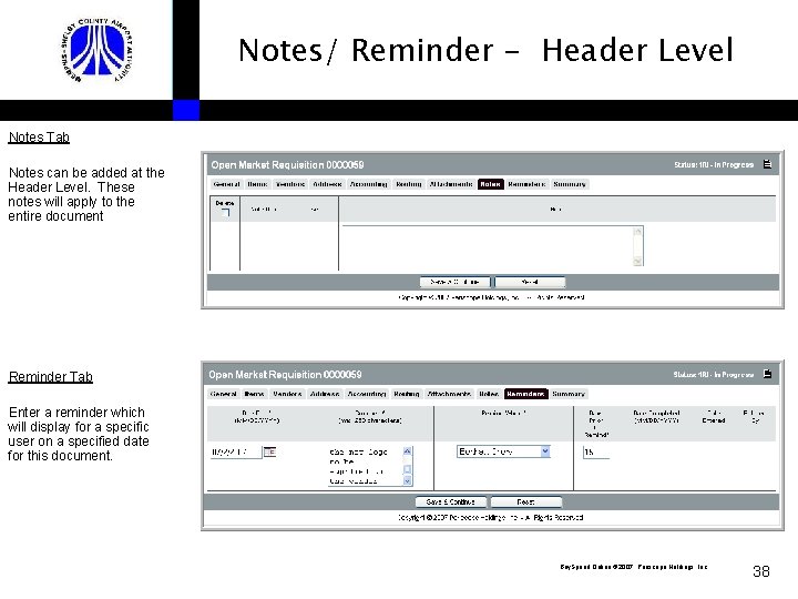 Notes/ Reminder - Header Level Notes Tab Notes can be added at the Header