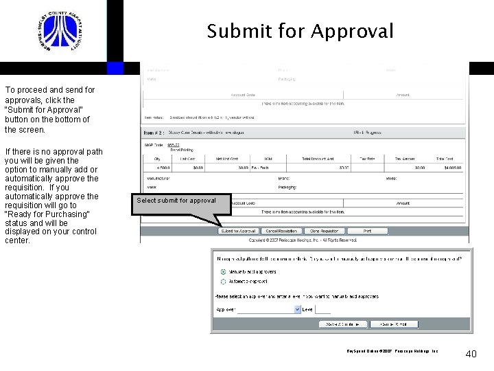 Submit for Approval To proceed and send for approvals, click the “Submit for Approval”