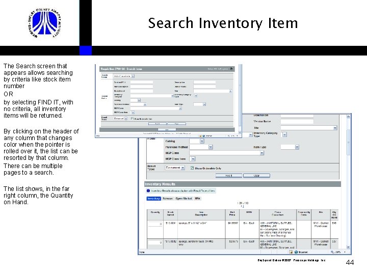 Search Inventory Item The Search screen that appears allows searching by criteria like stock