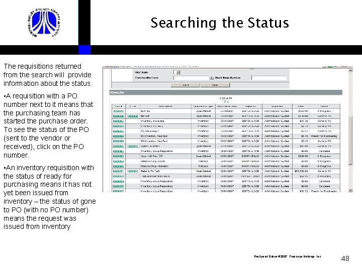 Searching the Status The requisitions returned from the search will provide information about the