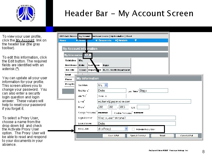 Header Bar - My Account Screen To view your user profile, click the My
