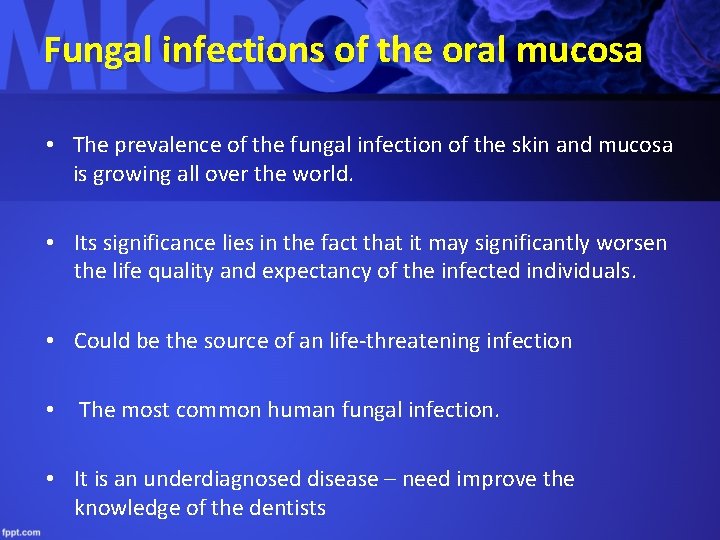 Fungal infections of the oral mucosa • The prevalence of the fungal infection of