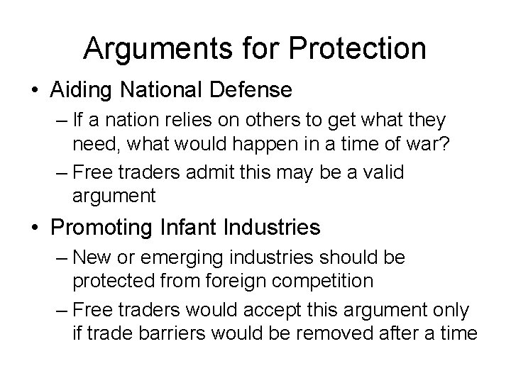 Arguments for Protection • Aiding National Defense – If a nation relies on others