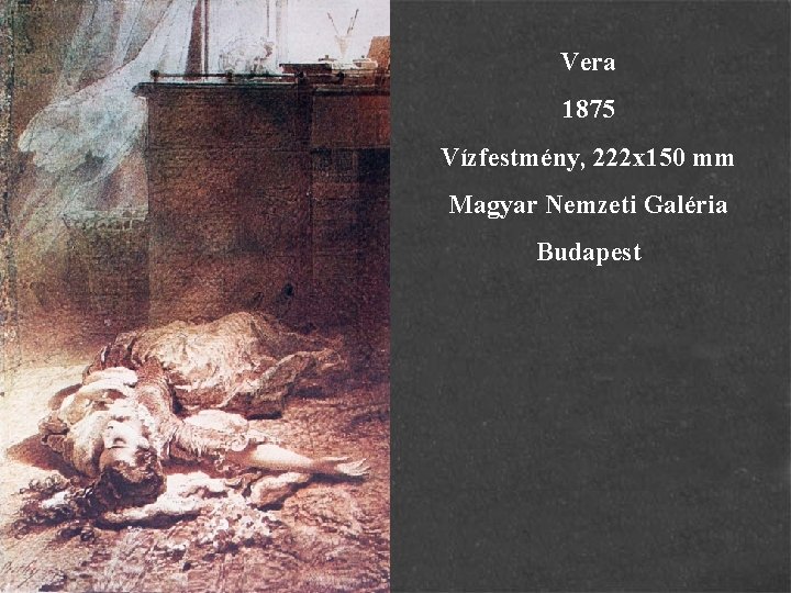 Vera 1875 Vízfestmény, 222 x 150 mm Magyar Nemzeti Galéria Budapest 