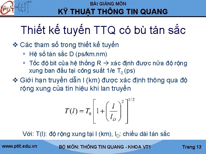 BÀI GIẢNG MÔN KỸ THUẬT THÔNG TIN QUANG Thiết kế tuyến TTQ có bù