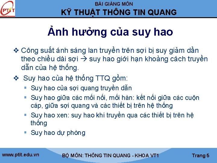 BÀI GIẢNG MÔN KỸ THUẬT THÔNG TIN QUANG Ảnh hưởng của suy hao v