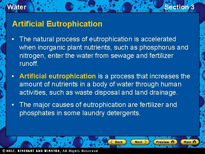 Water Section 3 Artificial Eutrophication • The natural process of eutrophication is accelerated when