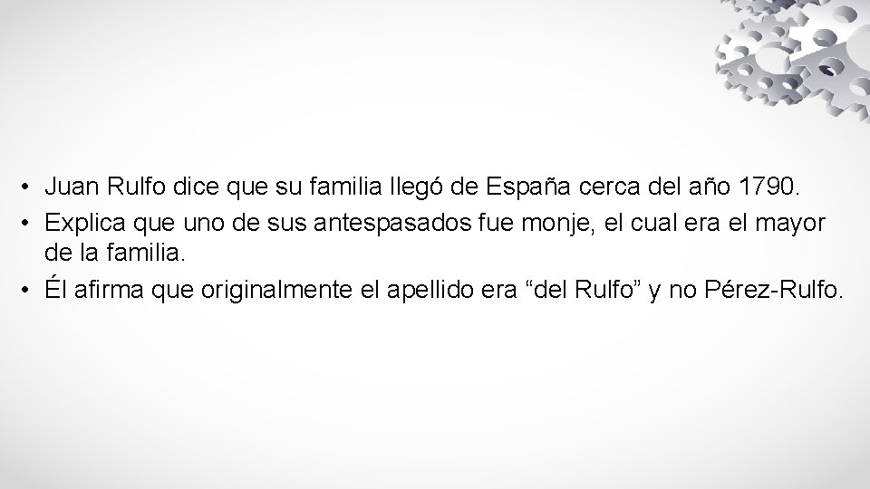  • Juan Rulfo dice que su familia llegó de España cerca del año