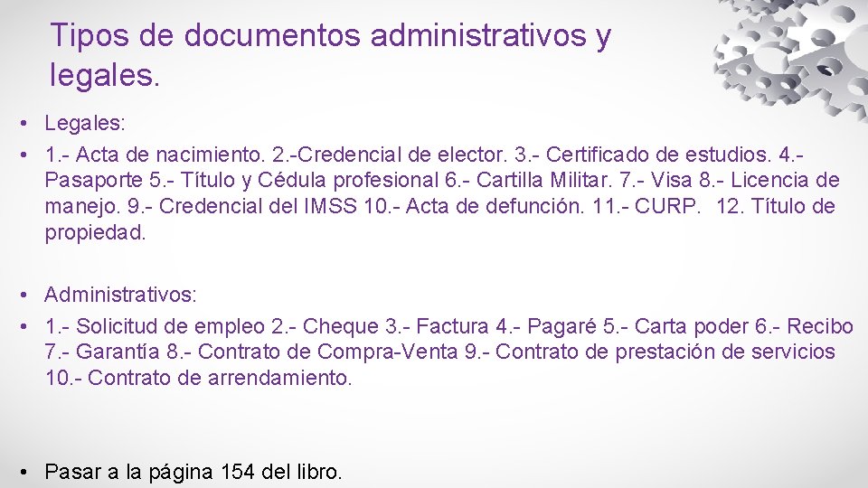 Tipos de documentos administrativos y legales. • Legales: • 1. - Acta de nacimiento.