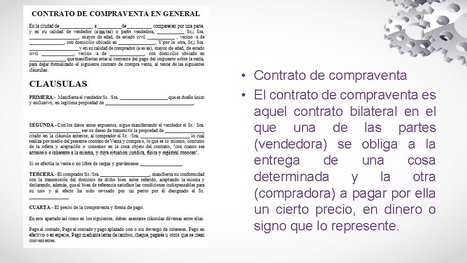  • Contrato de compraventa • El contrato de compraventa es aquel contrato bilateral