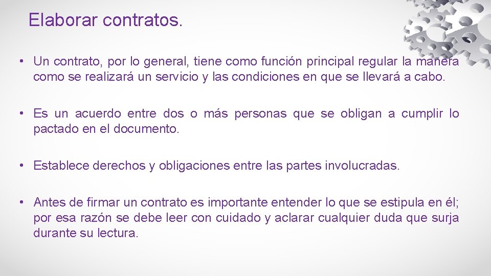 Elaborar contratos. • Un contrato, por lo general, tiene como función principal regular la