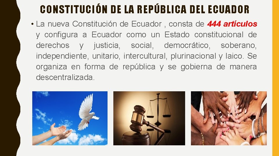 CONSTITUCIÓN DE LA REPÚBLICA DEL ECUADOR • La nueva Constitución de Ecuador , consta