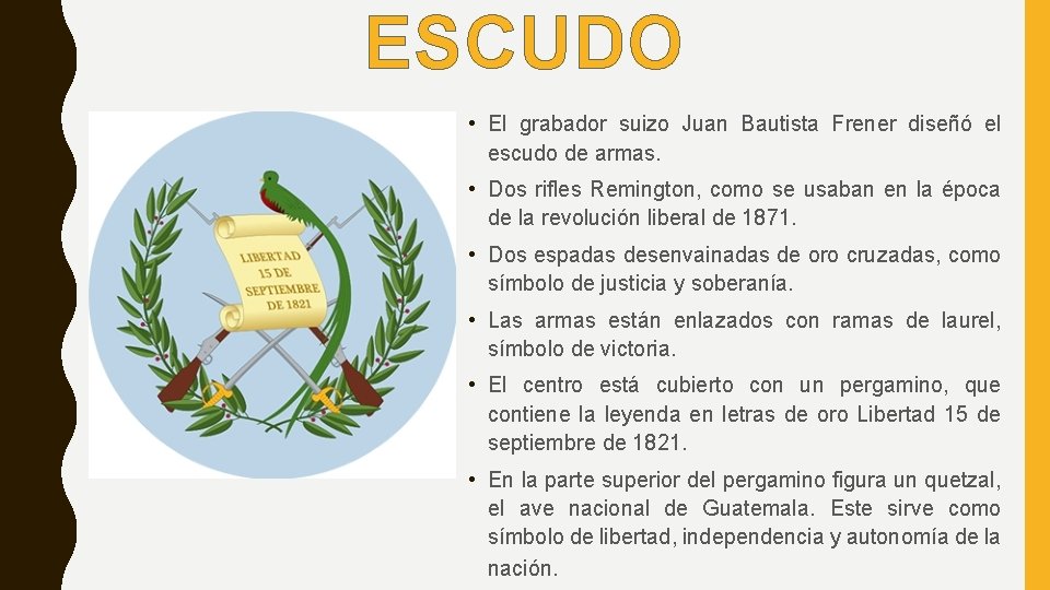 ESCUDO • El grabador suizo Juan Bautista Frener diseñó el escudo de armas. •