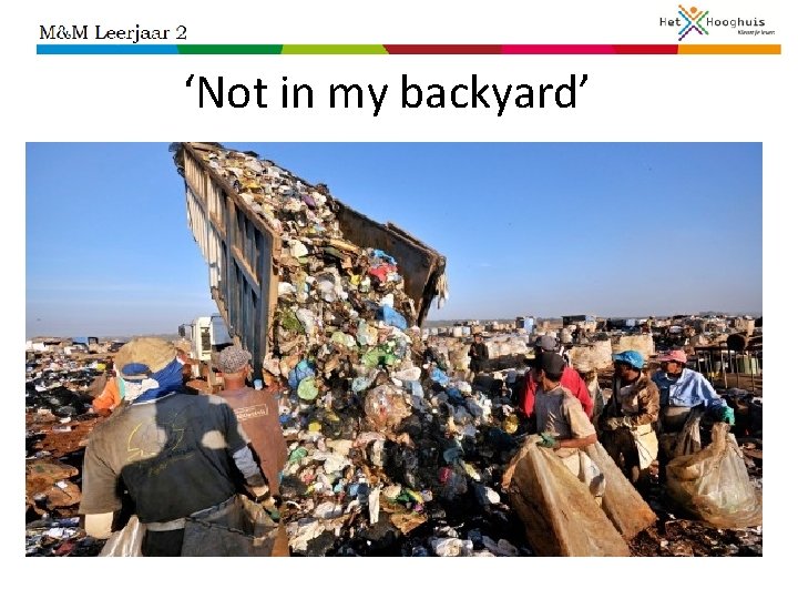 ‘Not in my backyard’ 