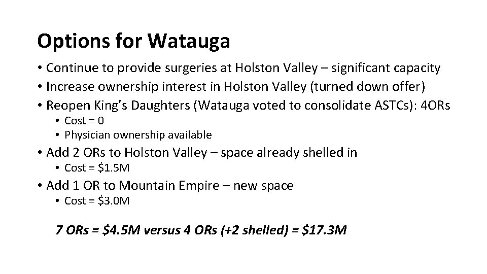 Options for Watauga • Continue to provide surgeries at Holston Valley – significant capacity