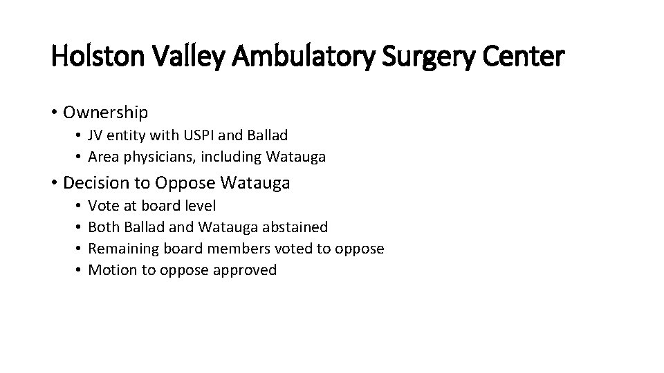 Holston Valley Ambulatory Surgery Center • Ownership • JV entity with USPI and Ballad