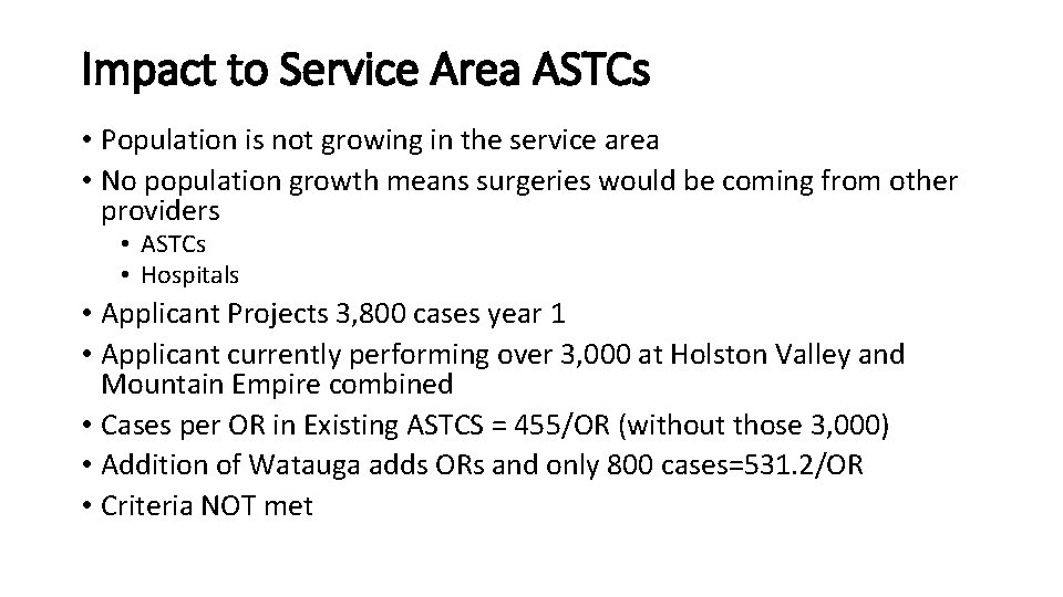 Impact to Service Area ASTCs • Population is not growing in the service area