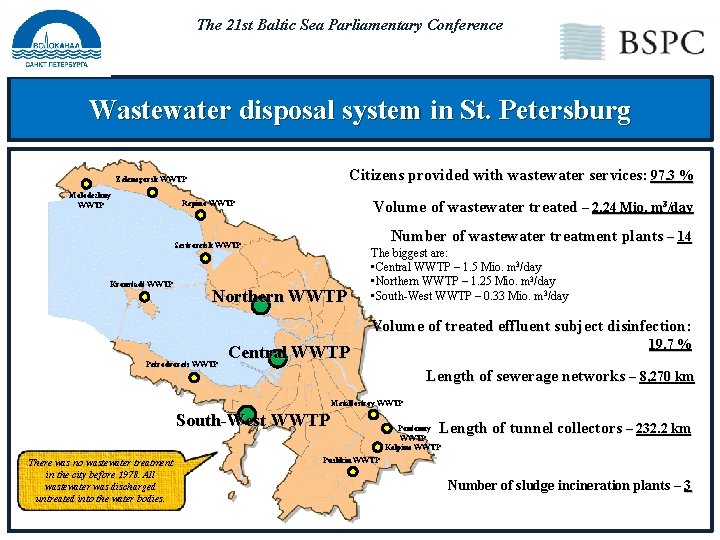 The 21 st Baltic Sea Parliamentary Conference Wastewater disposal system in St. Petersburg Citizens