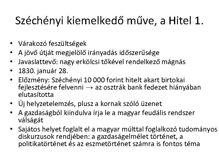 Széchényi kiemelkedő műve, a Hitel 1. Várakozó feszültségek A jövő útját megjelölő irányadás időszerűsége