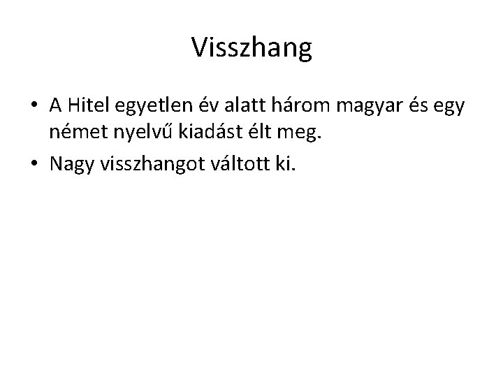 Visszhang • A Hitel egyetlen év alatt három magyar és egy német nyelvű kiadást