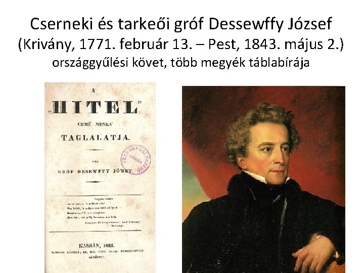 Cserneki és tarkeői gróf Dessewffy József (Krivány, 1771. február 13. – Pest, 1843. május