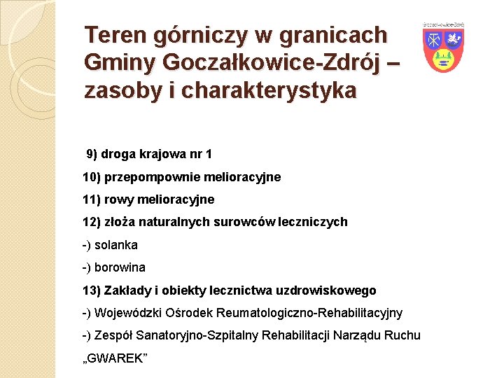 Teren górniczy w granicach Gminy Goczałkowice-Zdrój – zasoby i charakterystyka 9) droga krajowa nr