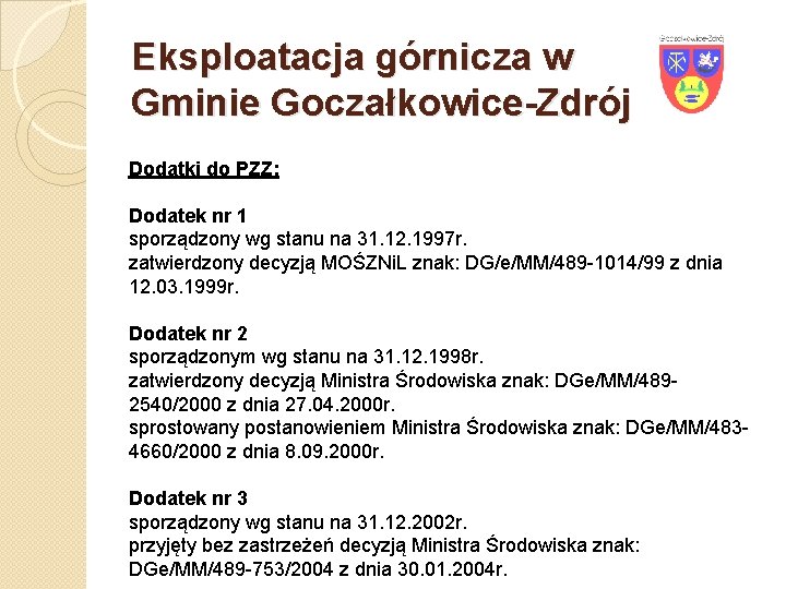 Eksploatacja górnicza w Gminie Goczałkowice-Zdrój Dodatki do PZZ: Dodatek nr 1 sporządzony wg stanu