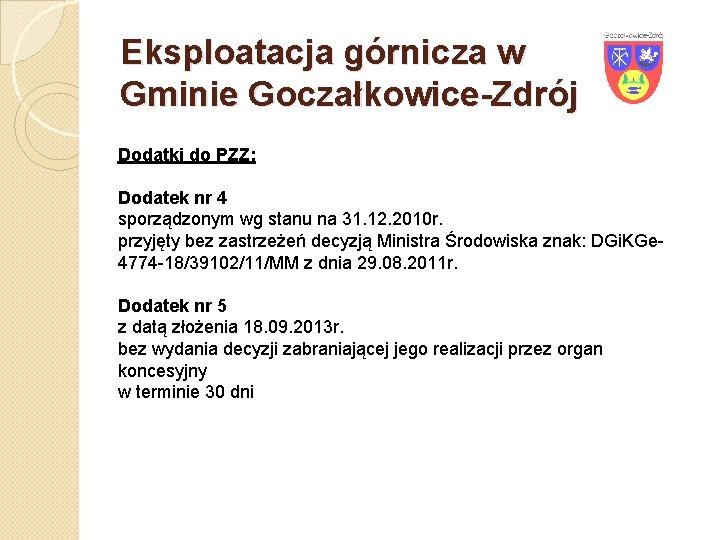 Eksploatacja górnicza w Gminie Goczałkowice-Zdrój Dodatki do PZZ: Dodatek nr 4 sporządzonym wg stanu