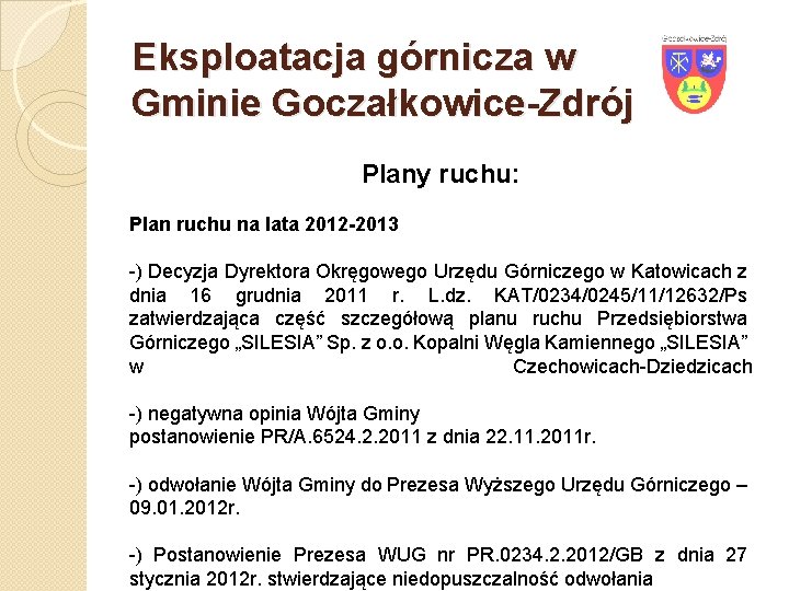 Eksploatacja górnicza w Gminie Goczałkowice-Zdrój Plany ruchu: Plan ruchu na lata 2012 -2013 -)