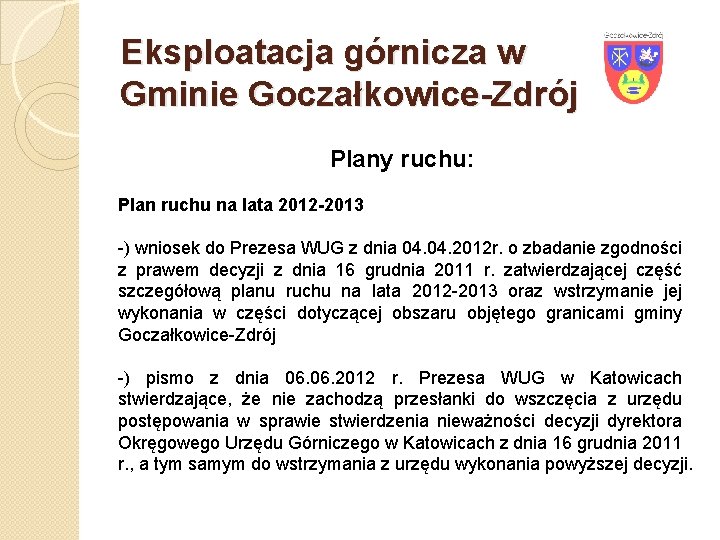 Eksploatacja górnicza w Gminie Goczałkowice-Zdrój Plany ruchu: Plan ruchu na lata 2012 -2013 -)