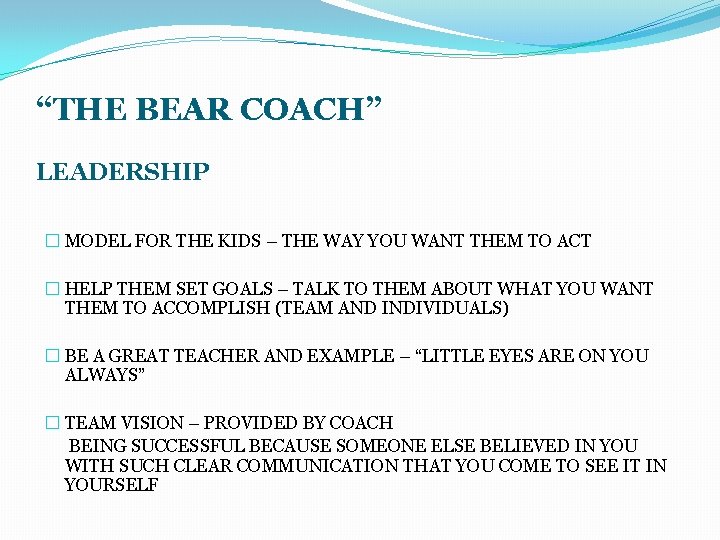 “THE BEAR COACH” LEADERSHIP � MODEL FOR THE KIDS – THE WAY YOU WANT