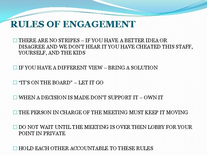 RULES OF ENGAGEMENT � THERE ARE NO STRIPES – IF YOU HAVE A BETTER