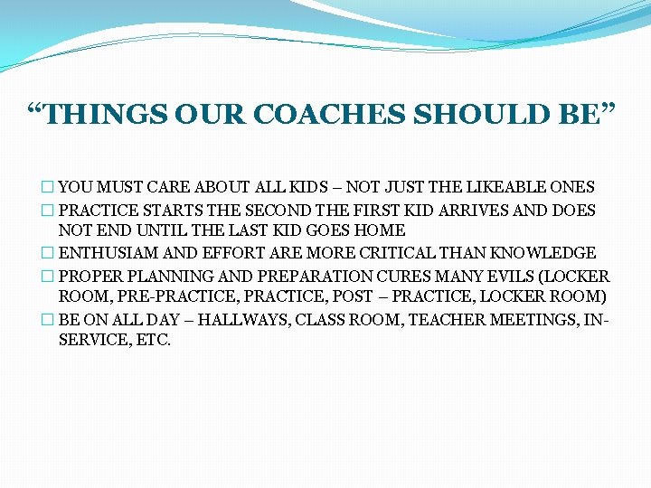 “THINGS OUR COACHES SHOULD BE” � YOU MUST CARE ABOUT ALL KIDS – NOT