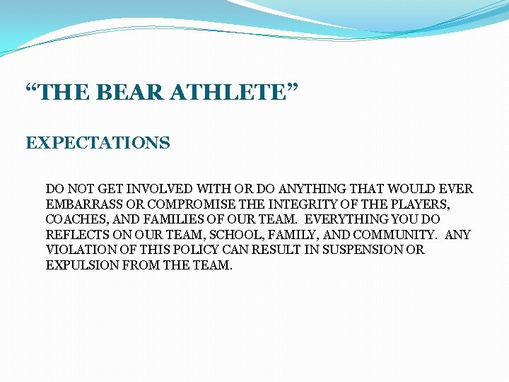 “THE BEAR ATHLETE” EXPECTATIONS DO NOT GET INVOLVED WITH OR DO ANYTHING THAT WOULD