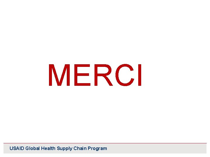 MERCI USAID Global Health Supply Chain Program 