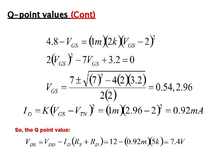 Q-point values (Cont) So, the Q point value: 