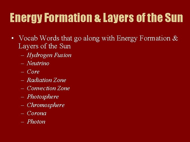 Energy Formation & Layers of the Sun • Vocab Words that go along with