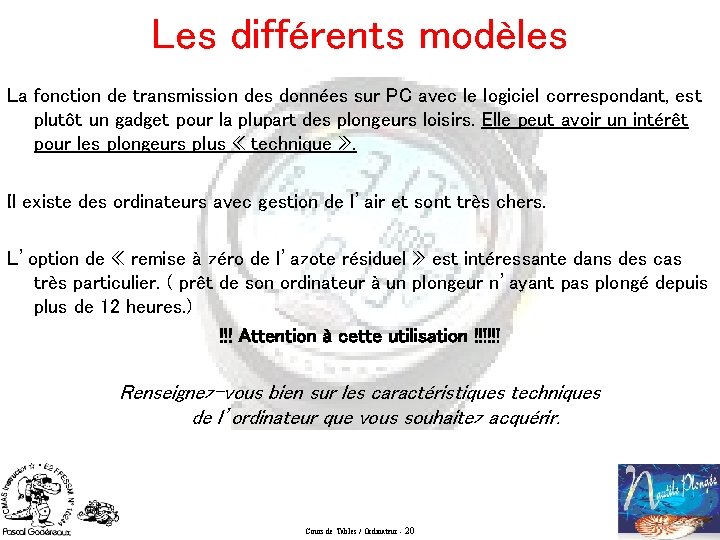 Les différents modèles La fonction de transmission des données sur PC avec le logiciel