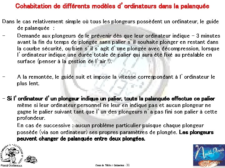 Cohabitation de différents modèles d’ordinateurs dans la palanquée Dans le cas relativement simple où