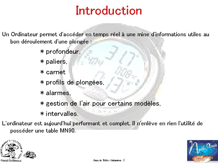 Introduction Un Ordinateur permet d'accéder en temps réel à une mine d'informations utiles au