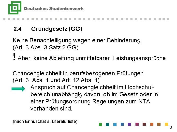 2. 4 Grundgesetz (GG) Keine Benachteiligung wegen einer Behinderung (Art. 3 Abs. 3 Satz