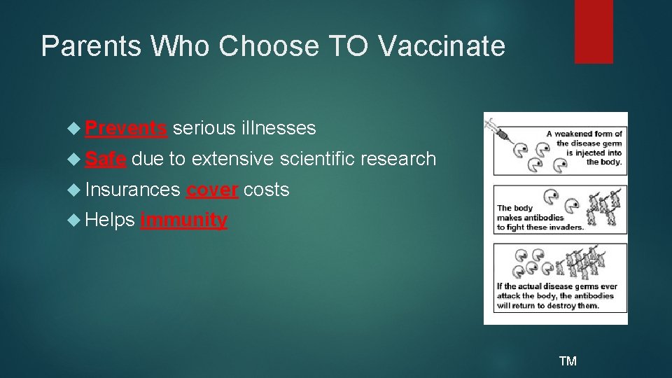 Parents Who Choose TO Vaccinate Prevents Safe serious illnesses due to extensive scientific research