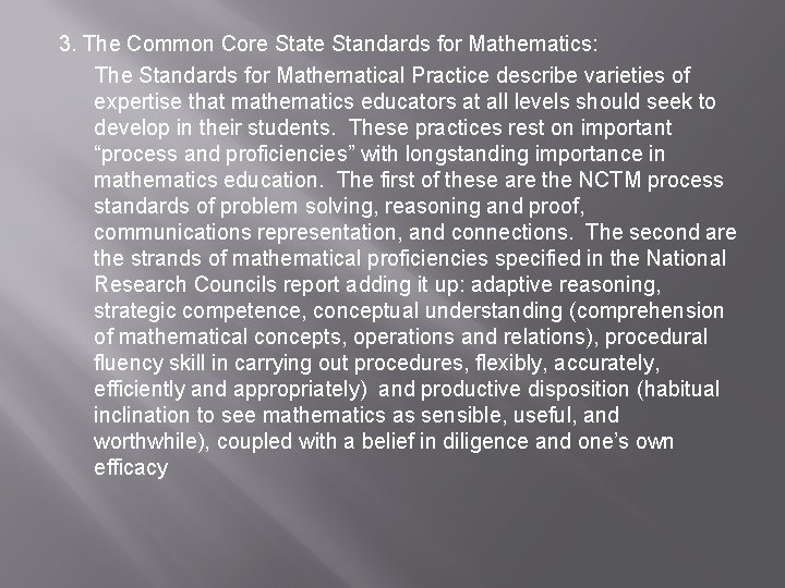 3. The Common Core State Standards for Mathematics: The Standards for Mathematical Practice describe