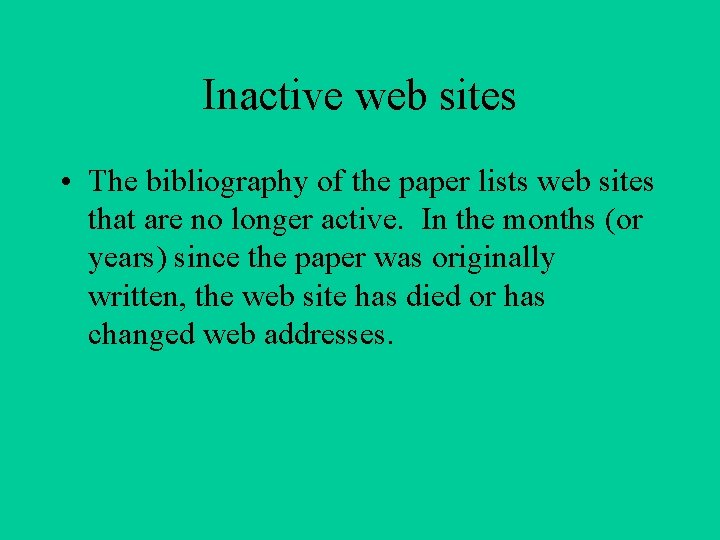 Inactive web sites • The bibliography of the paper lists web sites that are