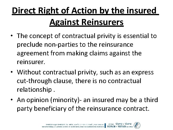 Direct Right of Action by the insured Against Reinsurers • The concept of contractual